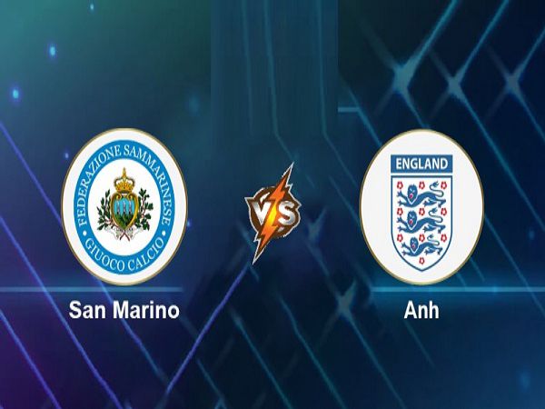Nhận định tỷ lệ San Marino vs Anh, 2h45 ngày 16/11 - VL World Cup 2022