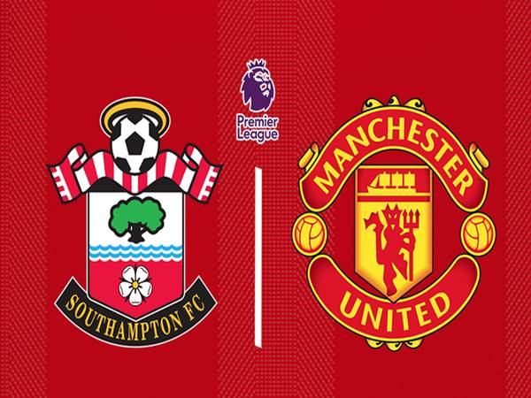 Nhận định kết quả Southampton vs Man Utd, 18h30 ngày 27/8