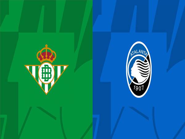 Nhận định kèo Real Betis vs Atalanta, 23h00 ngày 23/12