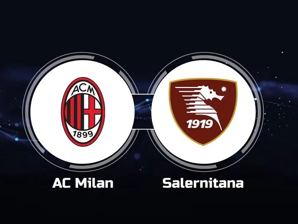 Nhận định kèo AC Milan vs Salernitana, 02h45 14/03 – VĐQG Italia