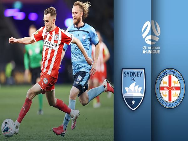 Nhận định Melbourne City vs Sydney FC, 16h45 ngày 19/5