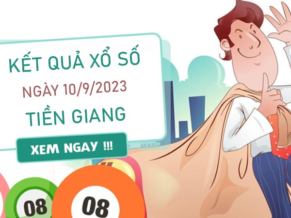 Phân tích XSTG 10/9/2023 chốt cầu đặc biệt Tiền Giang