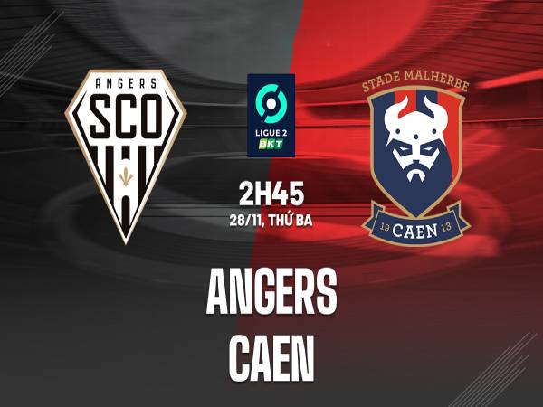 Nhận định KQ Angers vs Caen 02h45 ngày 28/11