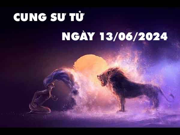 Phân tích con số may mắn cung Sư Tử ngày 13/6/2024 thứ 5 hôm nay