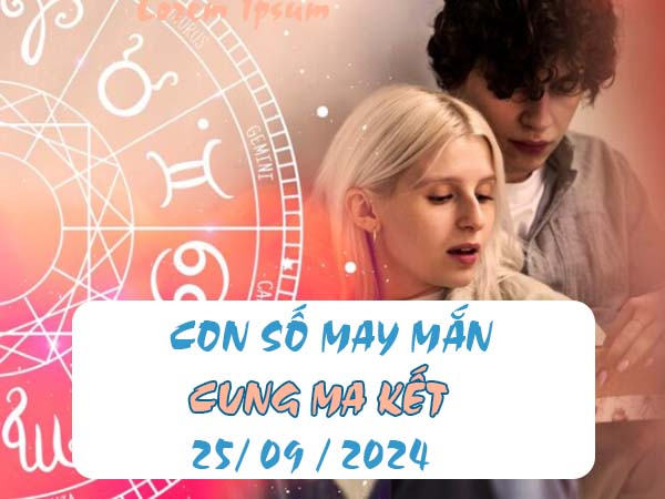 Phân tích con số may mắn cung Ma Kết ngày 25/9/2024