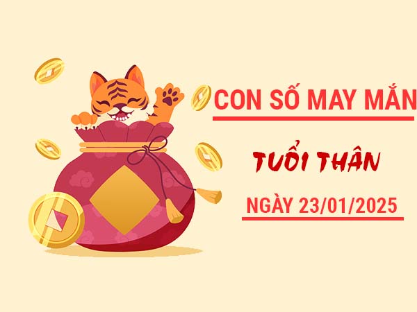 Con số tài lộc tuổi Thân ngày 23/1/2025 mang may mắn