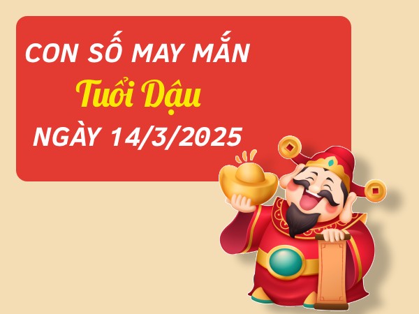 Lộc lá gõ cửa cùng con số phát tài tuổi Dậu 14/3/2025