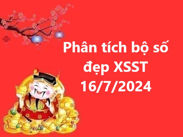 Phân tích bộ số đẹp kết quả Sóc Trăng 16/7/2024 thứ 4