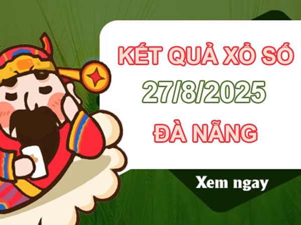 Phân tích XSDNG ngày 27/8/2025 đầu đuôi giải tám thứ 4