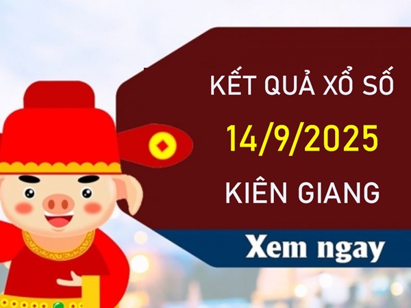 Phân tích lô VIP XSKG 14/9/2025 thống kê đài Kiên Giang