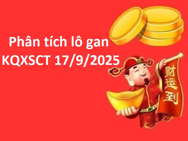 Phân tích lô gan KQ XSCT 17/9/2025 số tài lộc hôm nay
