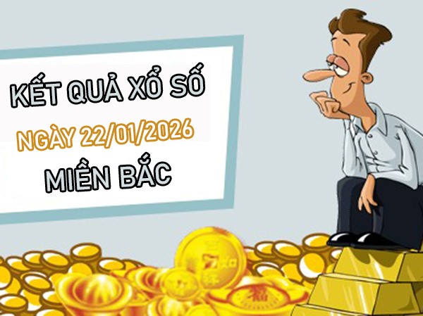 Dự đoán XSMB 22/1/2026 – Soi cầu Miền Bắc thứ 5 chính xác