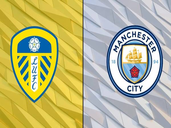 Nhận định đối đầu Leeds vs Man City, 00h30 ngày 1/3