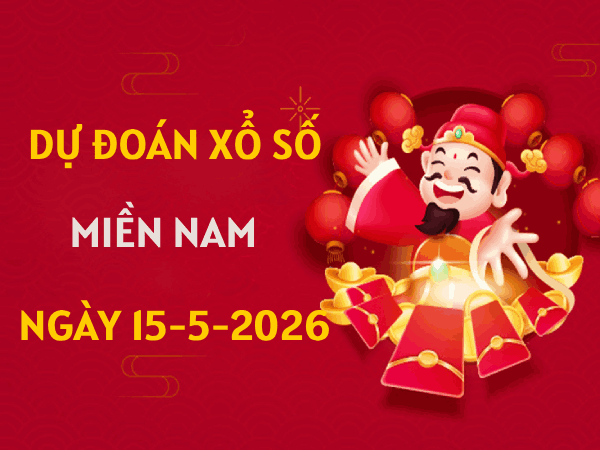 Dự đoán XSMN 15/5/2026 – Soi cầu Miền Nam thứ 6 thần tài